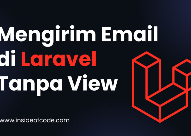 Mengirim Email di Laravel Tanpa Penggunaan View