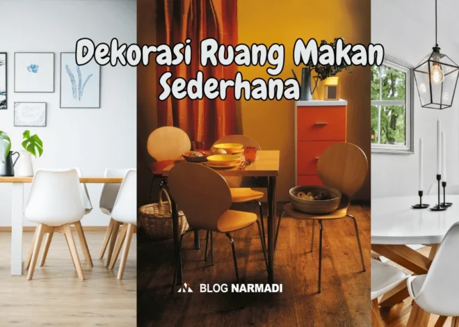 9 Insight Dekorasi Ruang Makan Sederhana yang Aesthetic