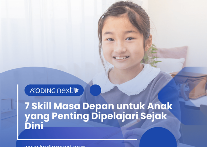 7 Keterampilan masa depan bagi anak penting untuk dipelajari sejak masa kanak-kanak