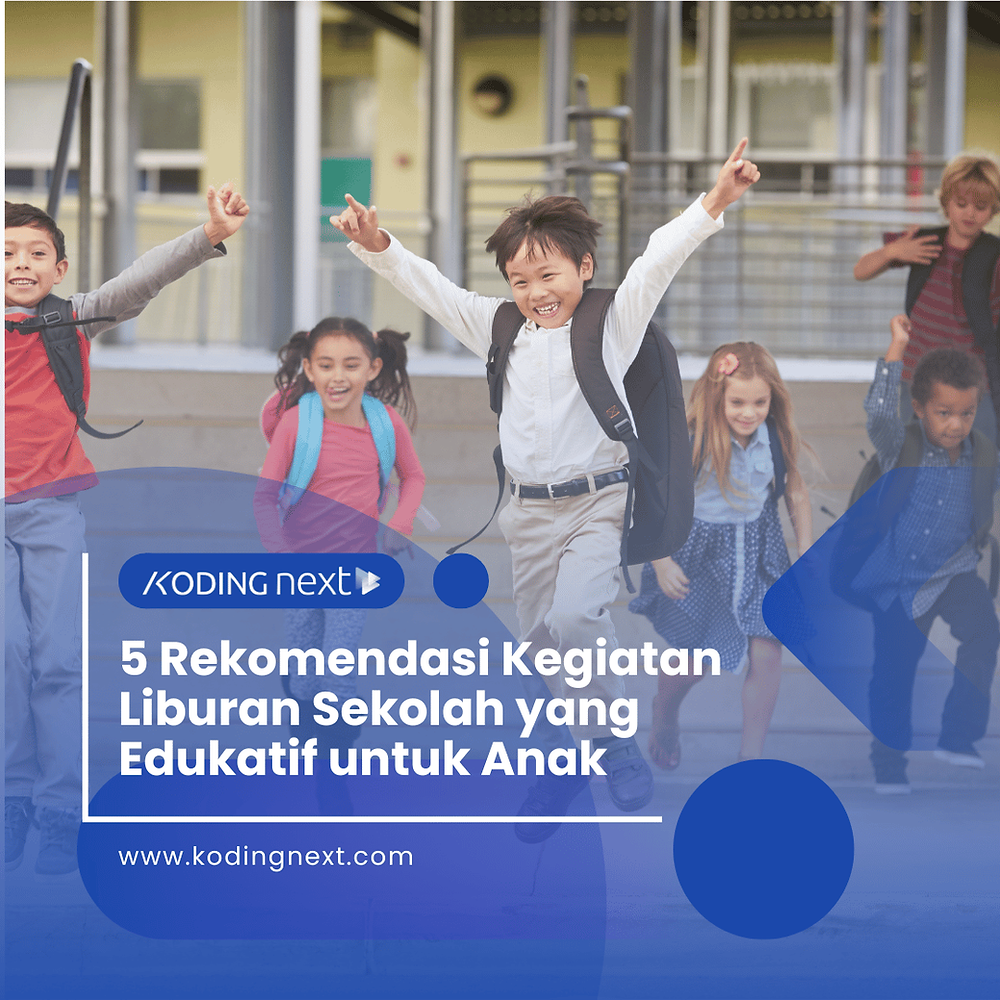 5 Ide Kegiatan Liburan Sekolah Edukasi untuk Anak