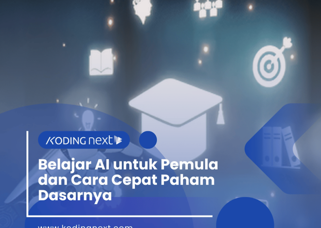 Belajar AI untuk pemula dan cara memahami dasar-dasarnya dengan cepat