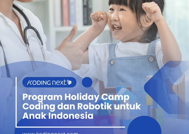 Program Holiday Camp Coding dan Robotika untuk Anak Indonesia