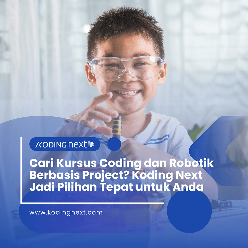 Mencari program Coding dan Robotika? Koding Next adalah pilihan yang tepat untuk Anda