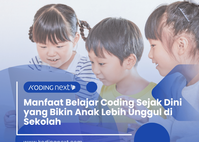 Manfaat Belajar Coding Sejak Dini untuk Meningkatkan Pendidikan Anak