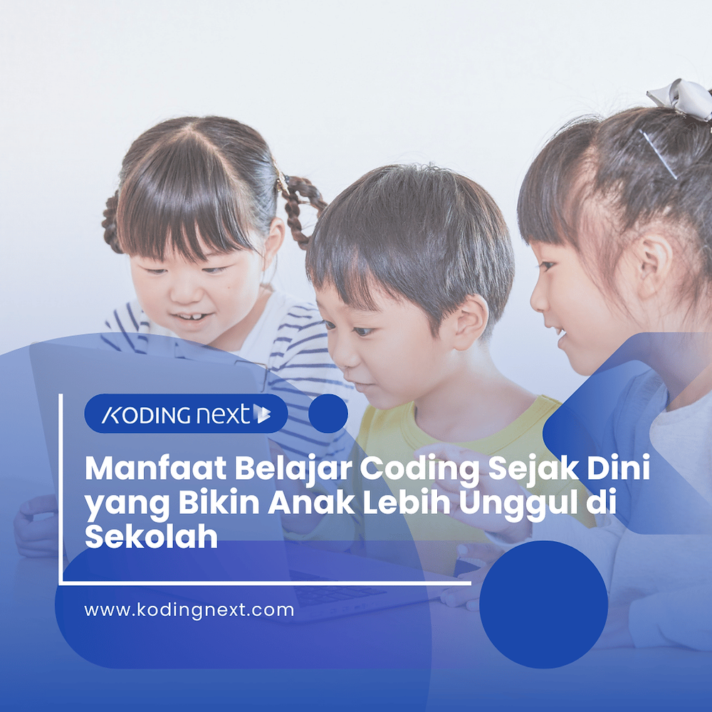 Manfaat Belajar Coding Sejak Dini untuk Meningkatkan Pendidikan Anak